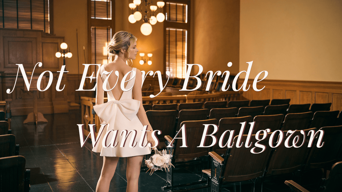 Not Every Bride Wants A Ballgown - KissBridal